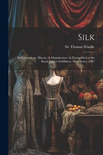 Silk By Wardle 9781021438447 (Paperback)