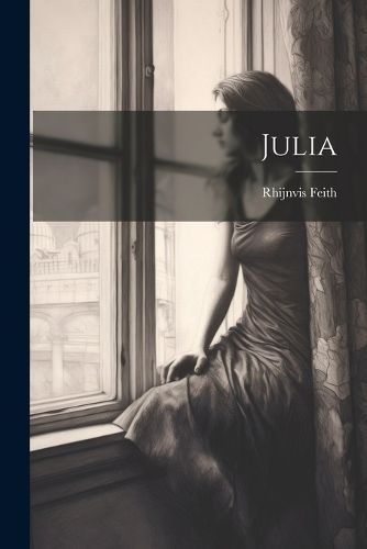 Julia By Feith 9781021440945 (Paperback)