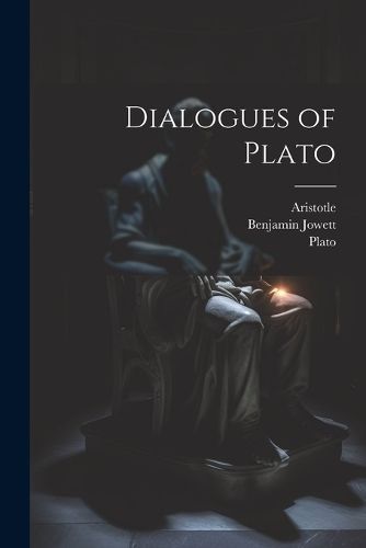 Dialogues of Plato By Plato 9781021442260 (Paperback)