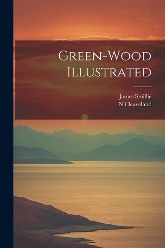 Green-wood Illustrated By Cleaveland 9781021446602 (Paperback)