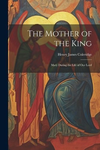 Mother of the King By Coleridge 9781021463357 (Paperback)