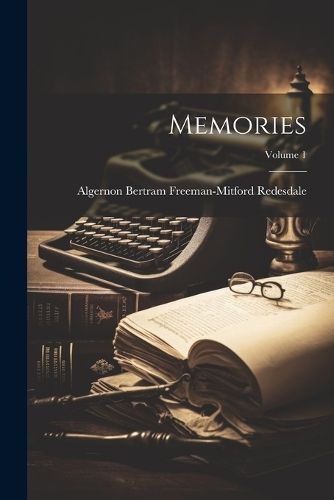 Memories; Volume 1 By Redesdale 9781021475442 (Paperback)