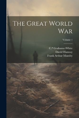 Great World War; Volume 1 By Mumby 9781021478443 (Paperback)