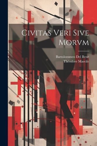Civitas veri sive morvm By Del Bene 9781021481177 (Paperback)