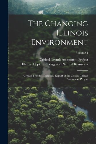Changing Illinois Environment By Illinois Dept of Energy and Natural