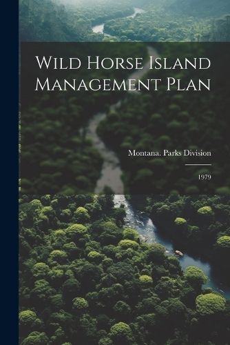 Wild Horse Island Management Plan By Montana Parks Division