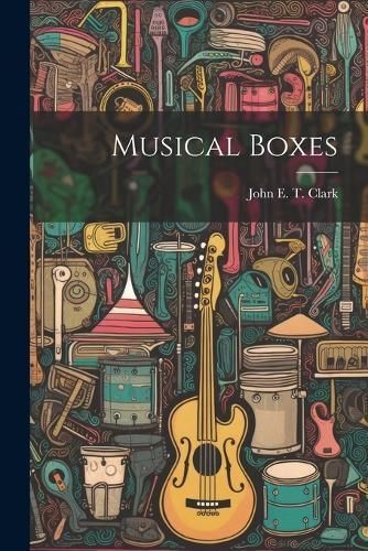 Musical Boxes By Clark 9781021514431 (Paperback)