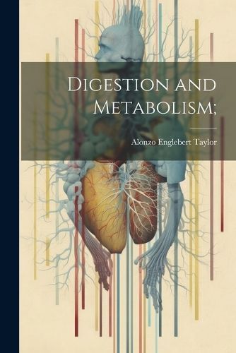 Digestion and Metabolism; By Taylor 9781021519658 (Paperback)