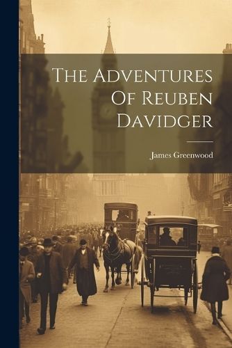 Adventures Of Reuben Davidger By Greenwood 9781021538741 (Paperback)