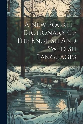 New Pocket-dictionary Of The English And Swedish Languages (Paperback)