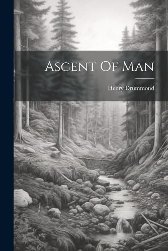 Ascent Of Man By Drummond 9781021541994 (Paperback)