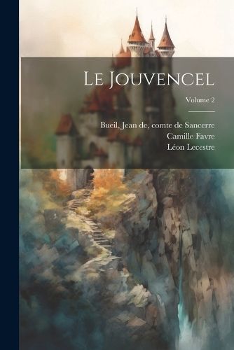 Jouvencel; Volume 2 By Bueil 9781021565815 (Paperback)
