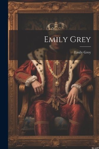 Emily Grey By (Fict Name ) 9781021586995 (Paperback)
