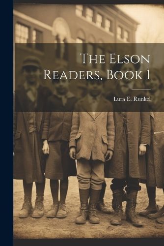 Elson Readers, Book 1 By Runkel 9781021605948 (Paperback)