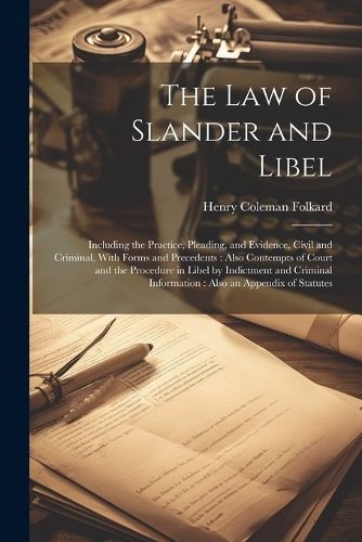 Law of Slander and Libel By Folkard 9781021612083 (Paperback)