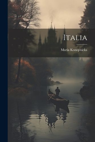 Italia By Konopnicka 9781021625854 (Paperback)