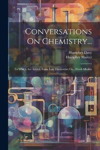 Conversations On Chemistry... By Humphry Davy, Humphry Marcet