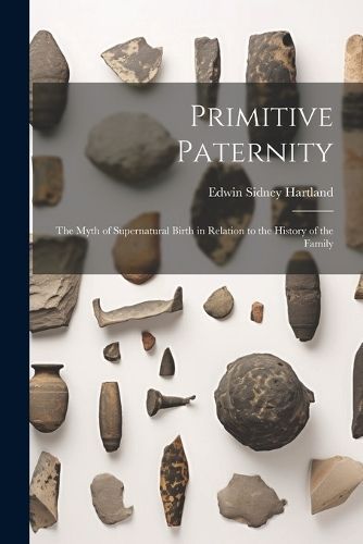 Primitive Paternity By Hartland 9781021628442 (Paperback)