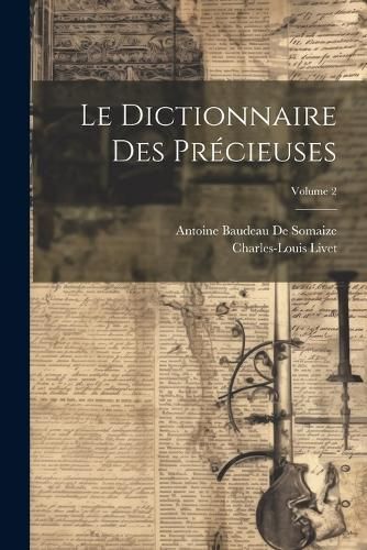 Dictionnaire Des Précieuses; Volume 2 By Livet 9781021629432