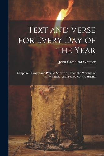 Text and Verse for Every Day of the Year By Whittier 9781021633040