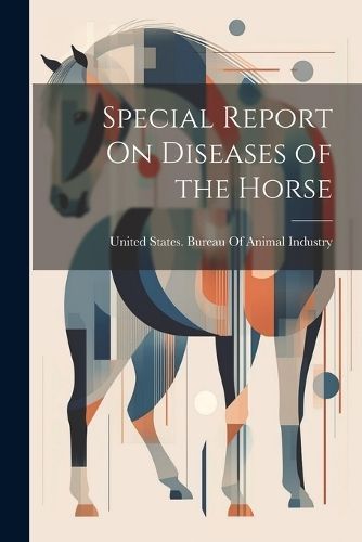 Special Report On Diseases of the Horse 9781021637536 (Paperback)