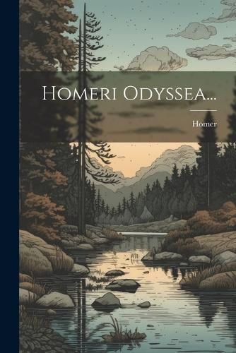 Homeri Odyssea... By Homer 9781021654083 (Paperback)