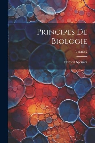 Principes De Biologie; Volume 2 By Spencer 9781021656858 (Paperback)