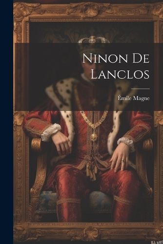 Ninon De Lanclos By Magne 9781021659880 (Paperback)