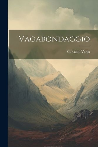 Vagabondaggio By Verga 9781021668882 (Paperback)