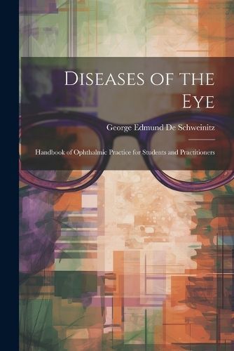 Diseases of the Eye By De Schweinitz 9781021676221 (Paperback)
