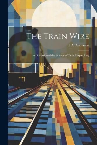 Train Wire By Anderson 9781021681577 (Paperback)