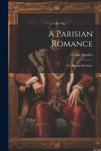 Parisian Romance By Feuillet 9781021684479 (Paperback)