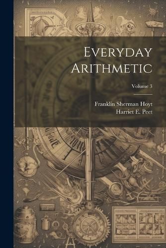 Everyday Arithmetic; Volume 3 By Hoyt 9781021684844 (Paperback)