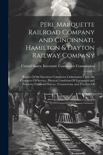 Pere Marquette Railroad Company and Cincinnati, Hamilton & Dayton Railway Company