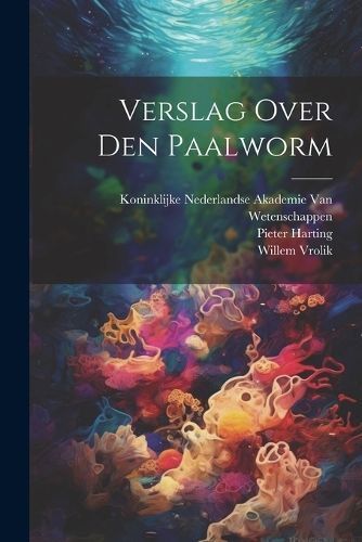 Verslag Over Den Paalworm By Harting 9781021686589 (Paperback)