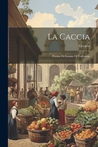 Caccia By Erasmo 9781021704504 (Paperback)
