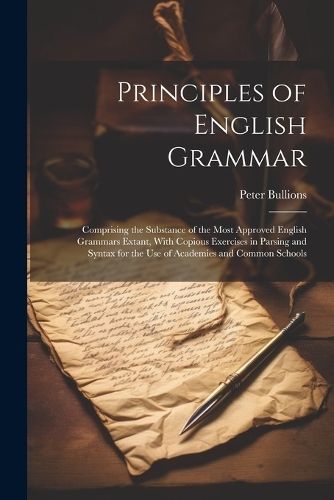 Principles of English Grammar By Bullions 9781021707307 (Paperback)