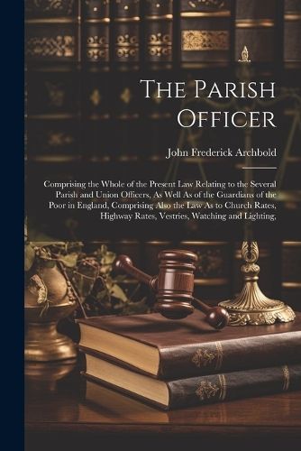 Parish Officer By Archbold 9781021729460 (Paperback)