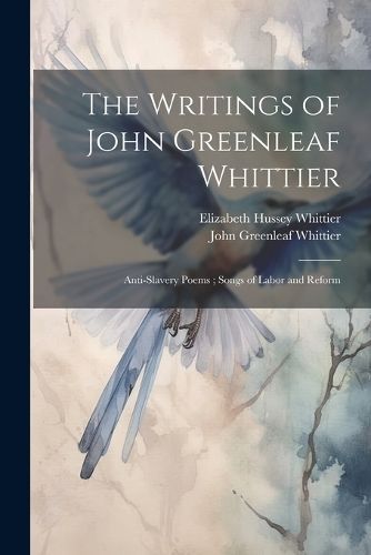 Writings of John Greenleaf Whittier By Whittier 9781021730695
