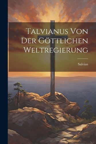 Talvianus von der göttlichen Weltregierung By Salvian 9781021731715