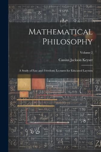 Mathematical Philosophy By Cassius Jackson Keyser 9781021744081
