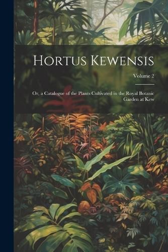 Hortus Kewensis By Anonymous 9781021745224 (Paperback)