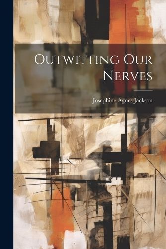 Outwitting Our Nerves By Jackson 9781021747266 (Paperback)