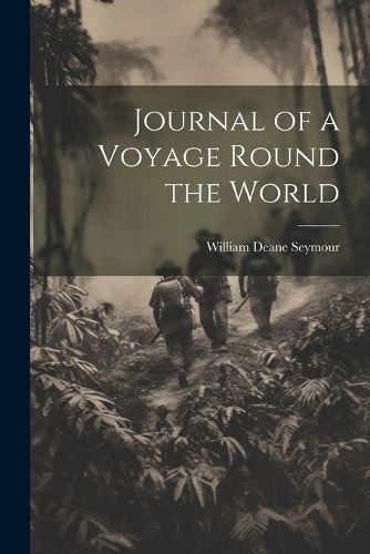 Journal of a Voyage Round the World By Seymour 9781021750365