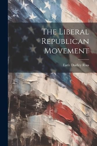 Liberal Republican Movement By Ross 9781021751164 (Paperback)