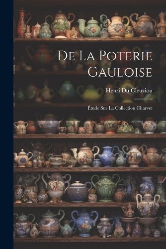 De La Poterie Gauloise By Cleuziou 9781021752697 (Paperback)