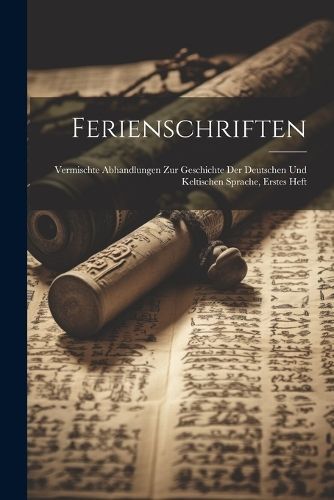Ferienschriften By Anonymous 9781021754080 (Paperback)