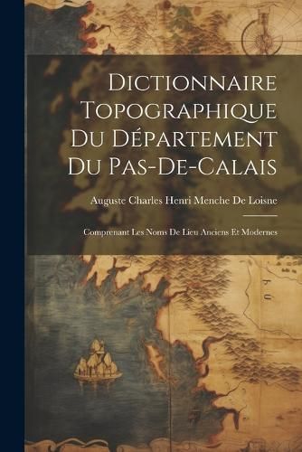 Dictionnaire Topographique Du Département Du Pas-De-Calais