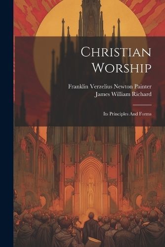 Christian Worship By Richard 9781021768322 (Paperback)