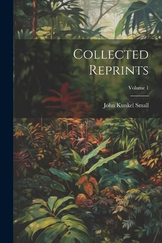 Collected Reprints; Volume 1 By Small 9781021790255 (Paperback)